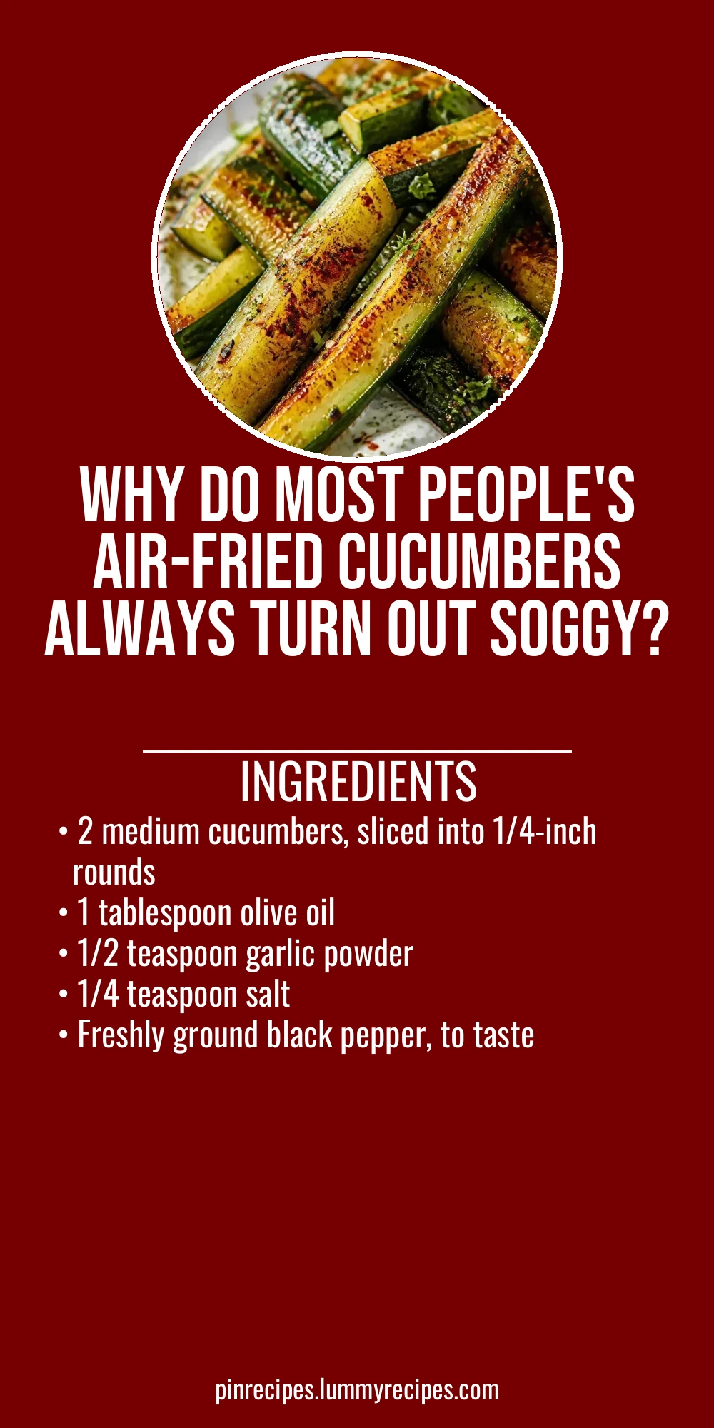 Why Do Most People's Air-Fried Cucumbers Always Turn Out Soggy?