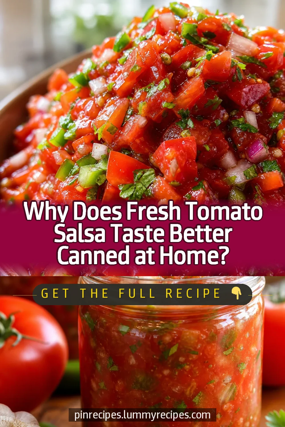 Why Does Fresh Tomato Salsa Taste Better Canned at Home?