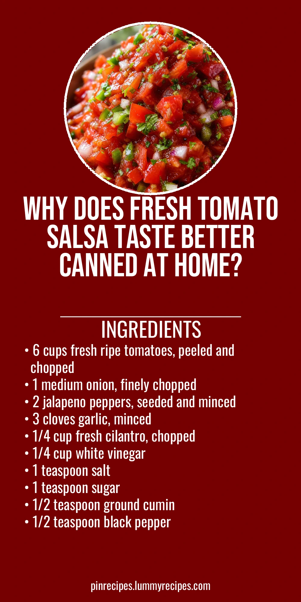 Why Does Fresh Tomato Salsa Taste Better Canned at Home?