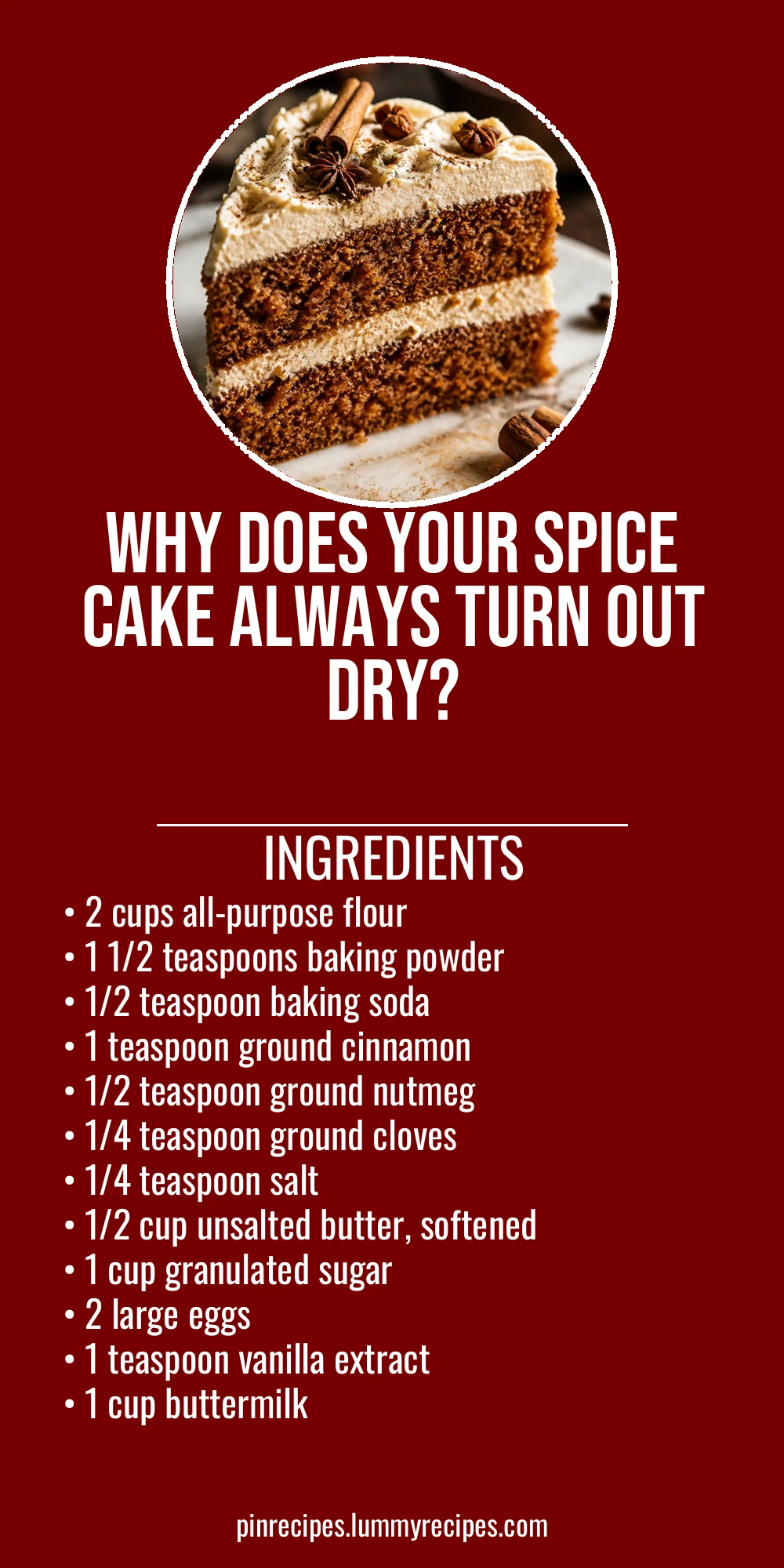 Why Does Your Spice Cake Always Turn Out Dry?