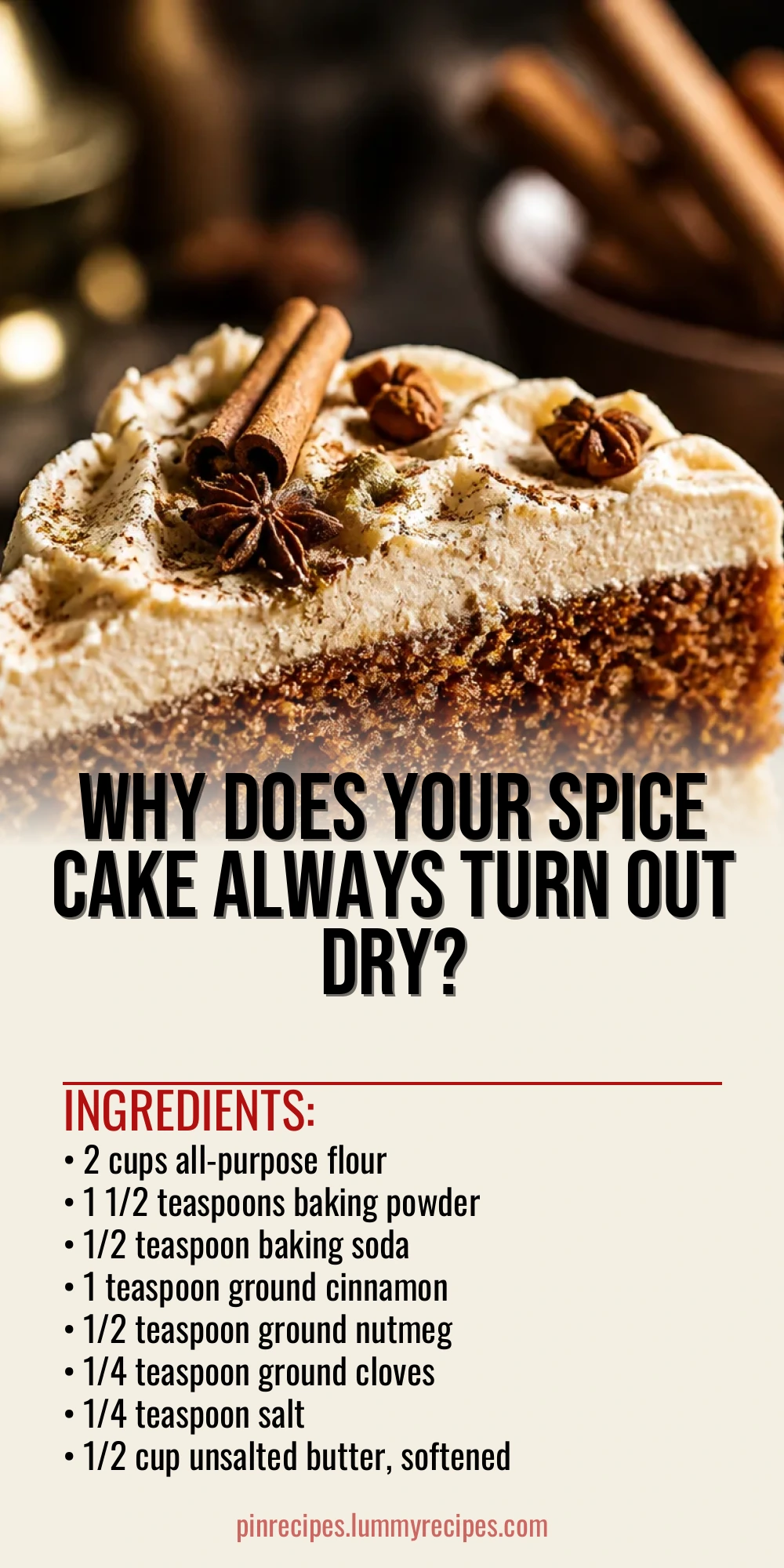 Why Does Your Spice Cake Always Turn Out Dry?