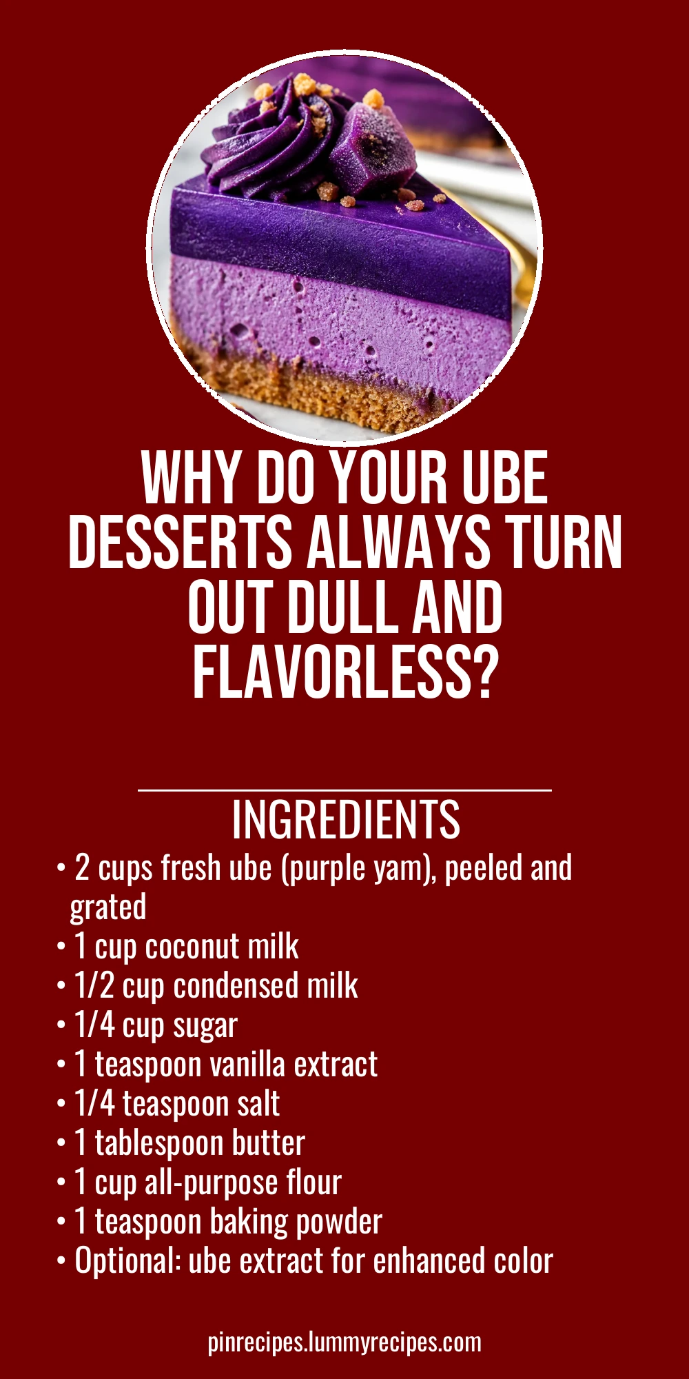 Why Do Your Ube Desserts Always Turn Out Dull and Flavorless?