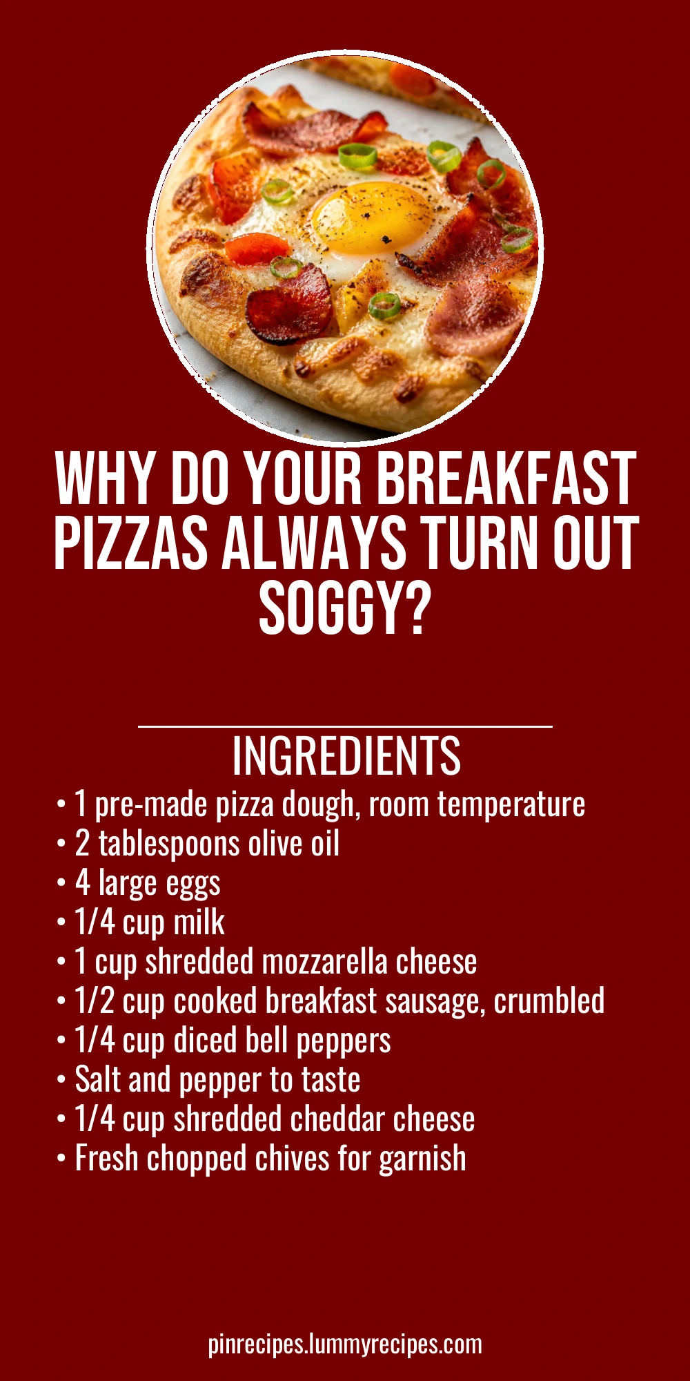 Why Do Your Breakfast Pizzas Always Turn Out Soggy?
