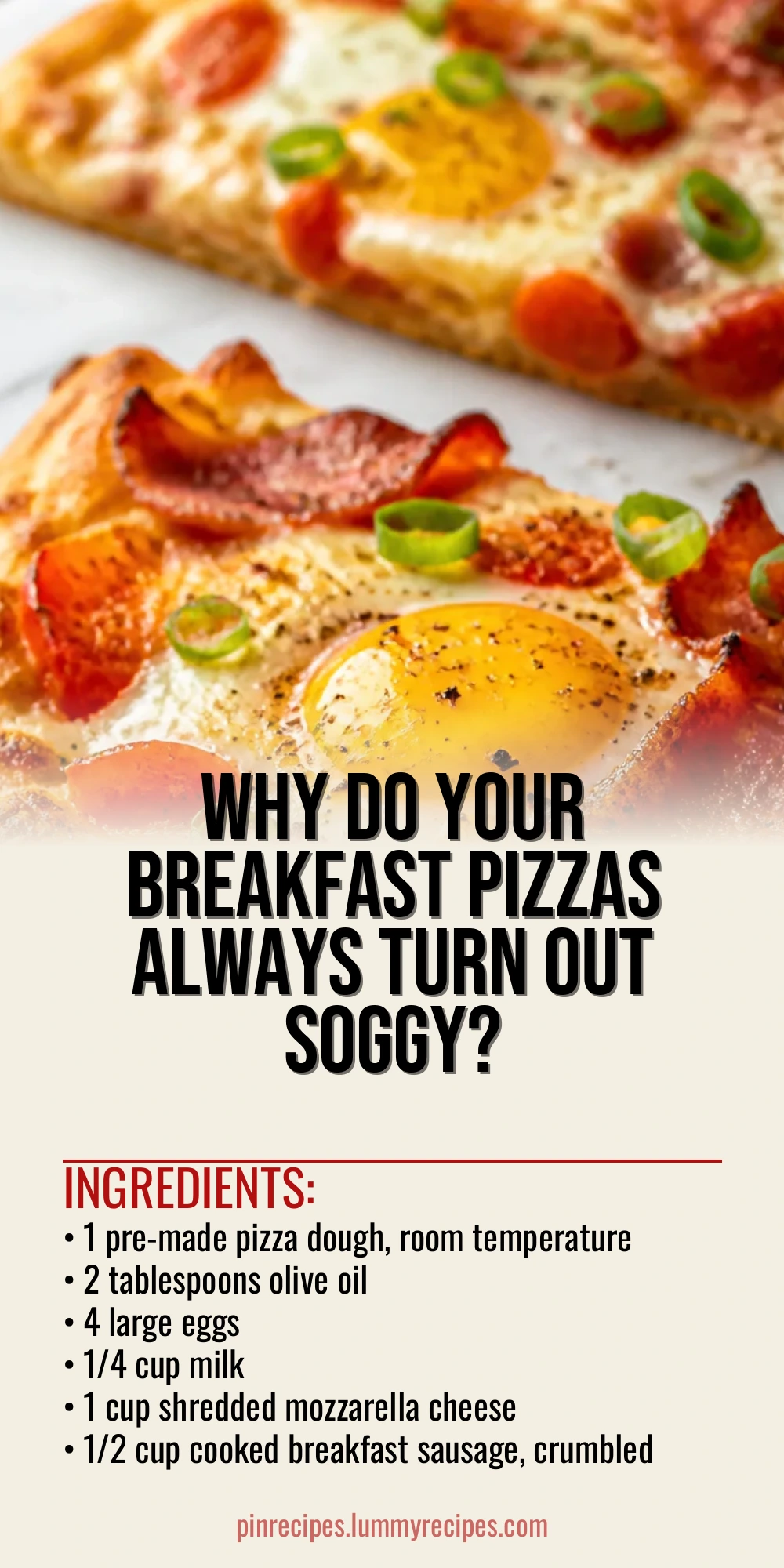 Why Do Your Breakfast Pizzas Always Turn Out Soggy?