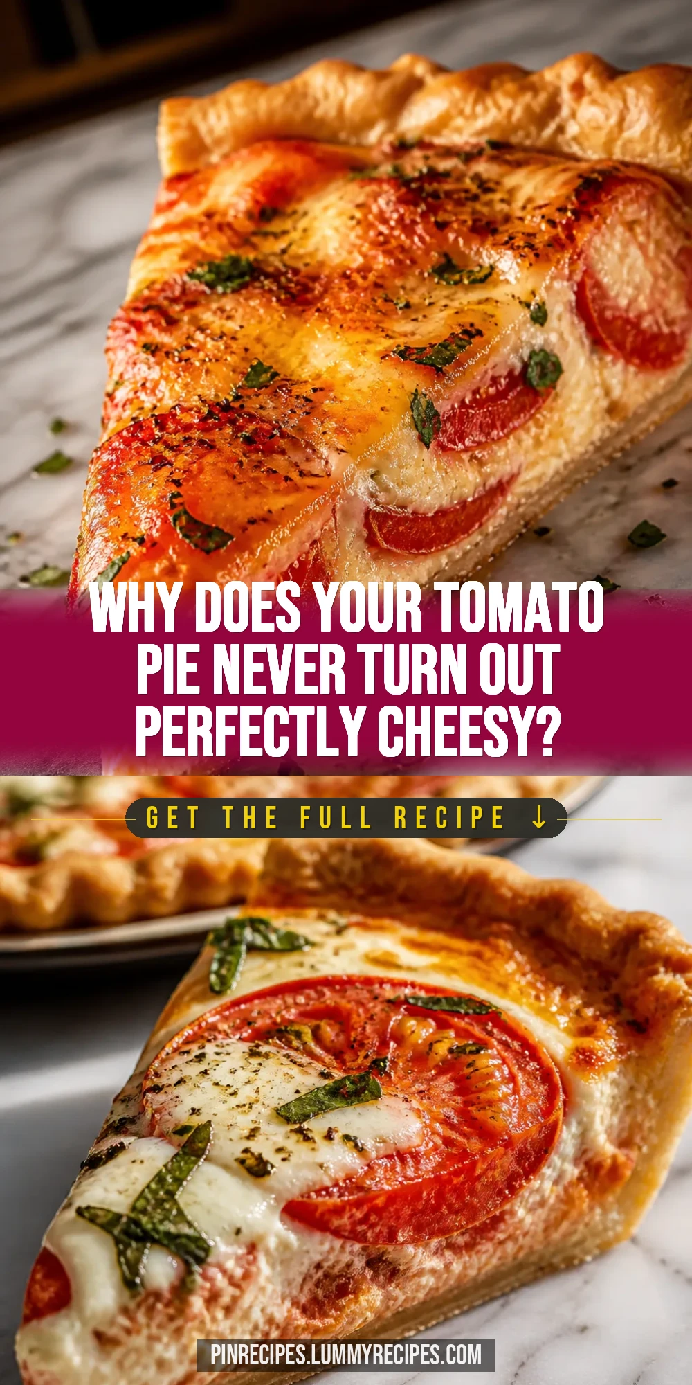 Why Does Your Tomato Pie Never Turn Out Perfectly Cheesy?