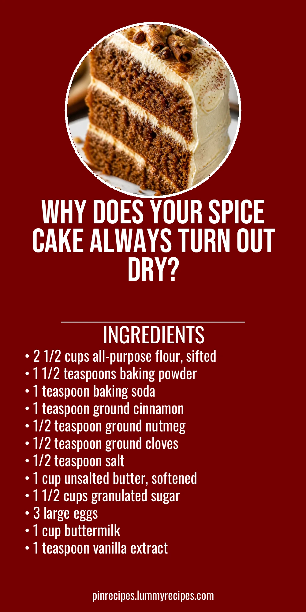 Why Does Your Spice Cake Always Turn Out Dry?