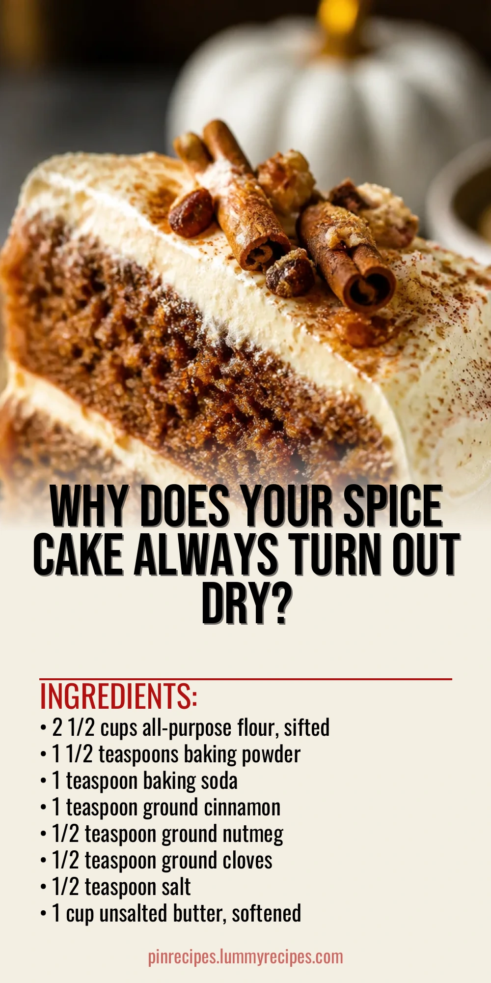 Why Does Your Spice Cake Always Turn Out Dry?