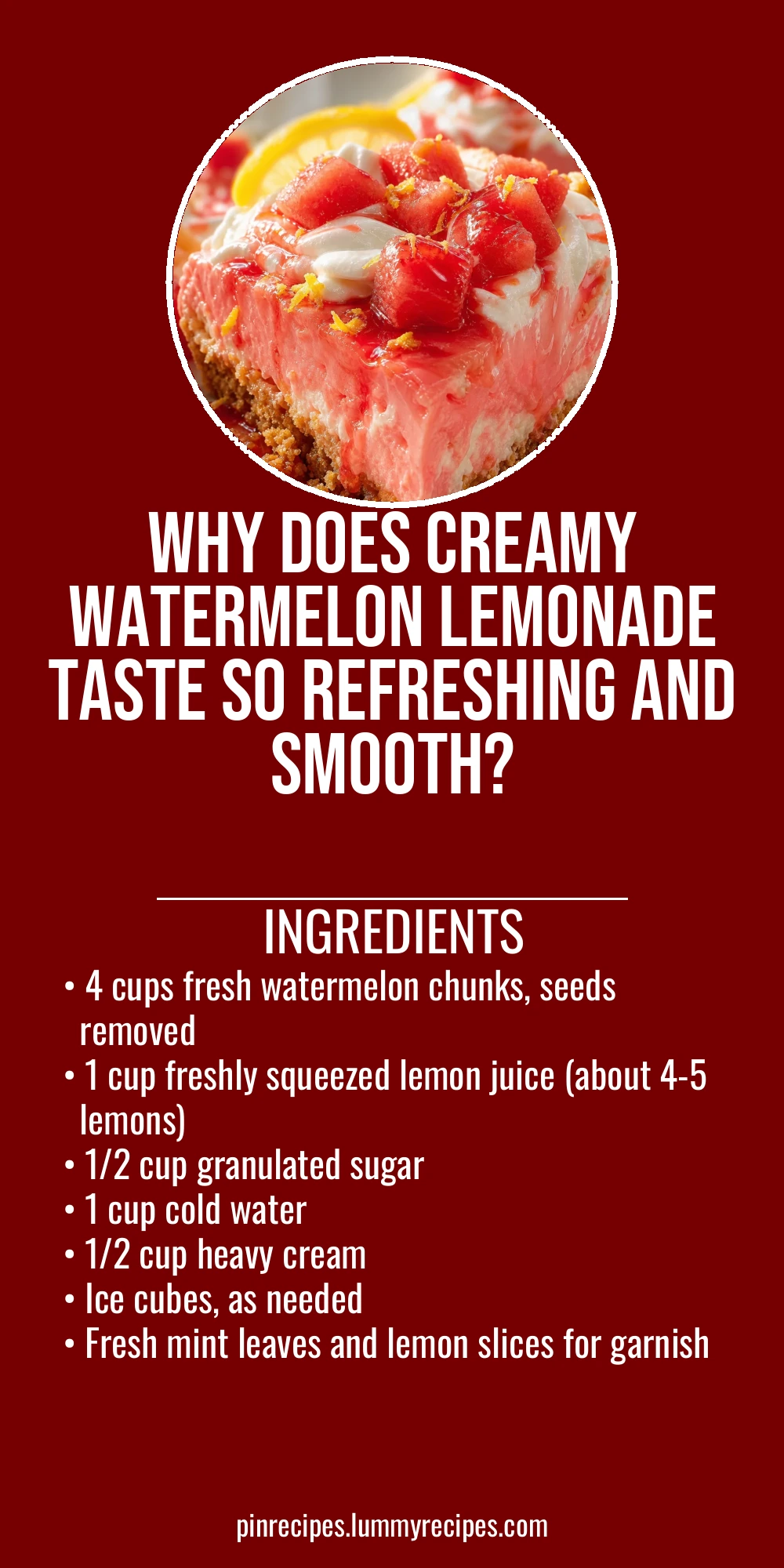 Why Does Creamy Watermelon Lemonade Taste So Refreshing and Smooth?