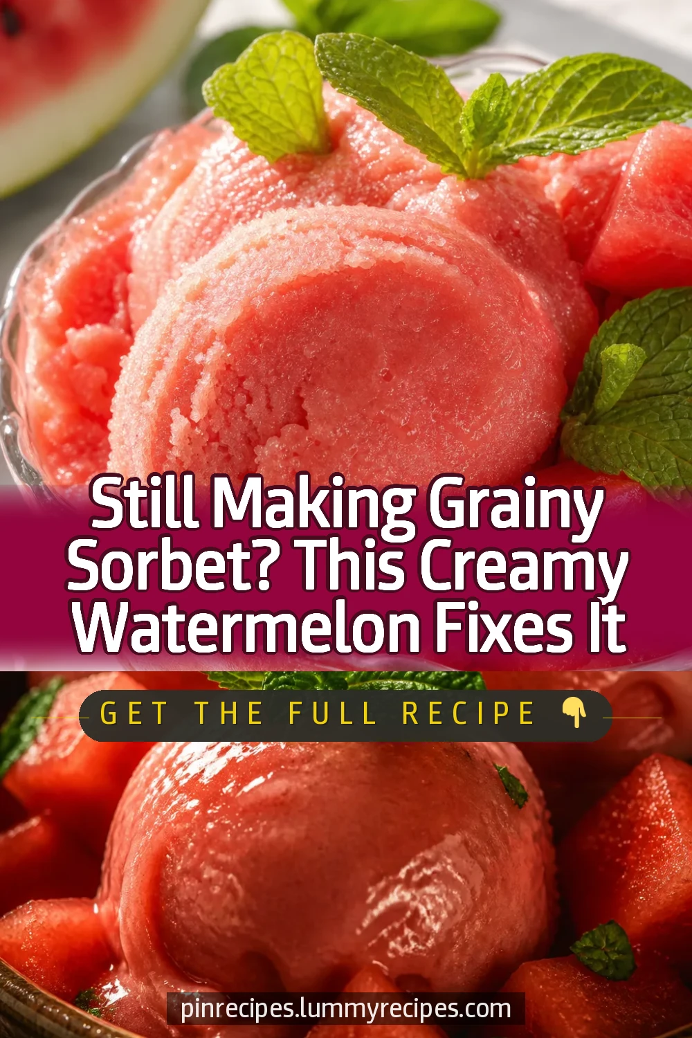 Still Making Grainy Sorbet? This Creamy Watermelon Fixes It