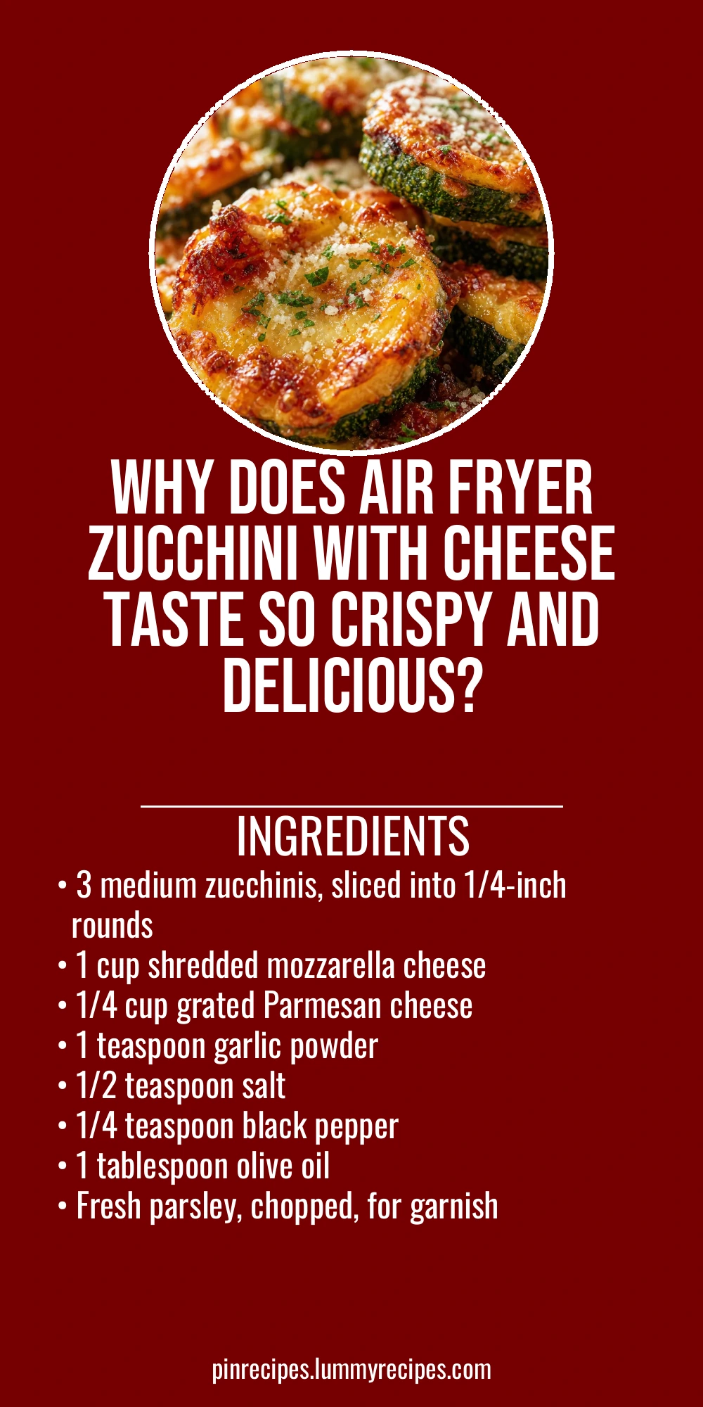 Why Does Air Fryer Zucchini With Cheese Taste So Crispy and Delicious?