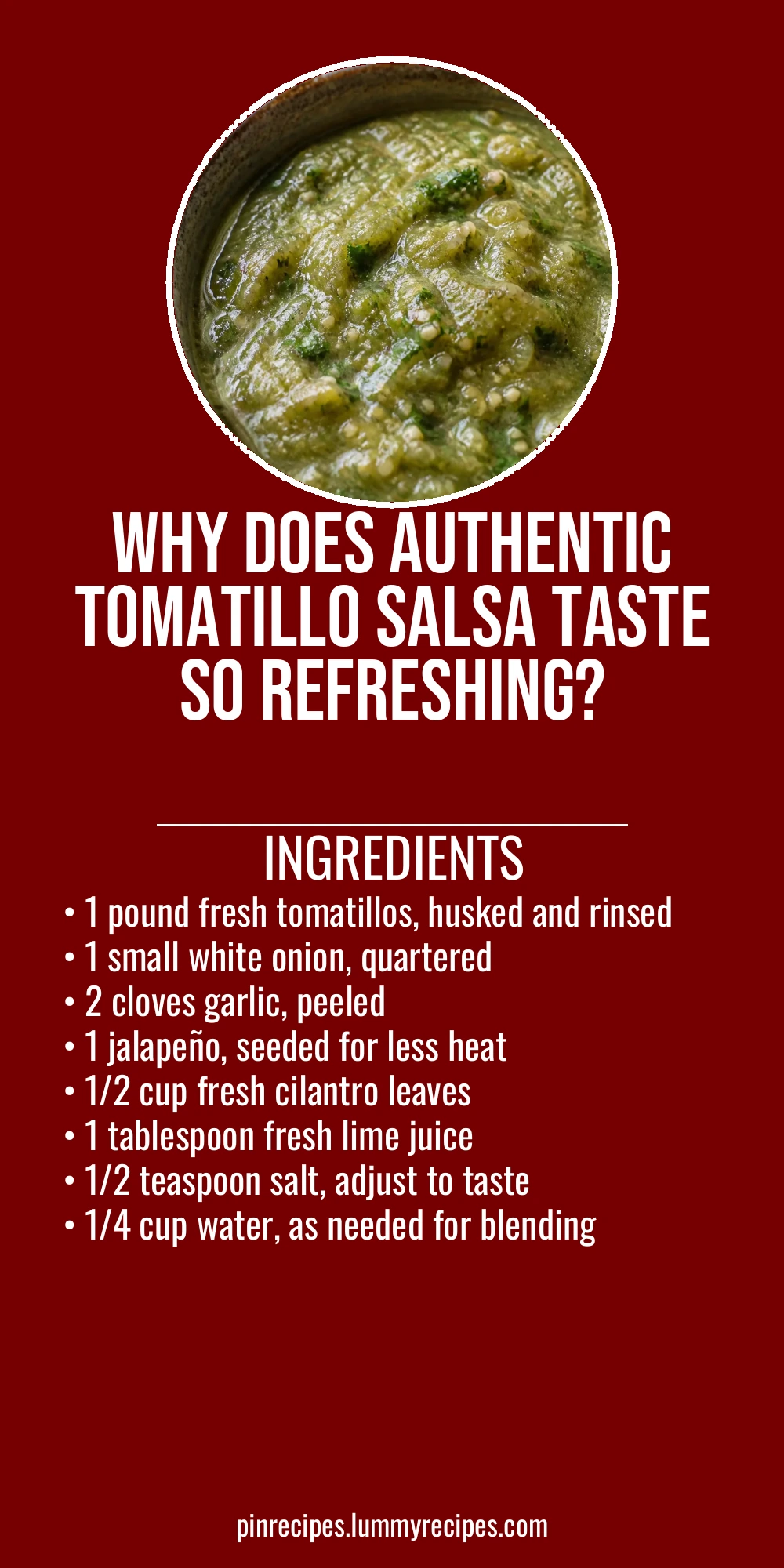 Why Does Authentic Tomatillo Salsa Taste So Refreshing?