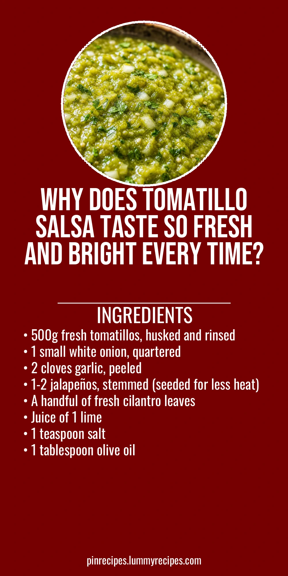 Why Does Tomatillo Salsa Taste So Fresh and Bright Every Time?