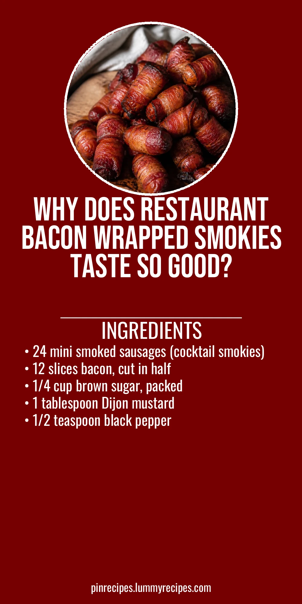 Why Does Restaurant Bacon Wrapped Smokies Taste So Good?