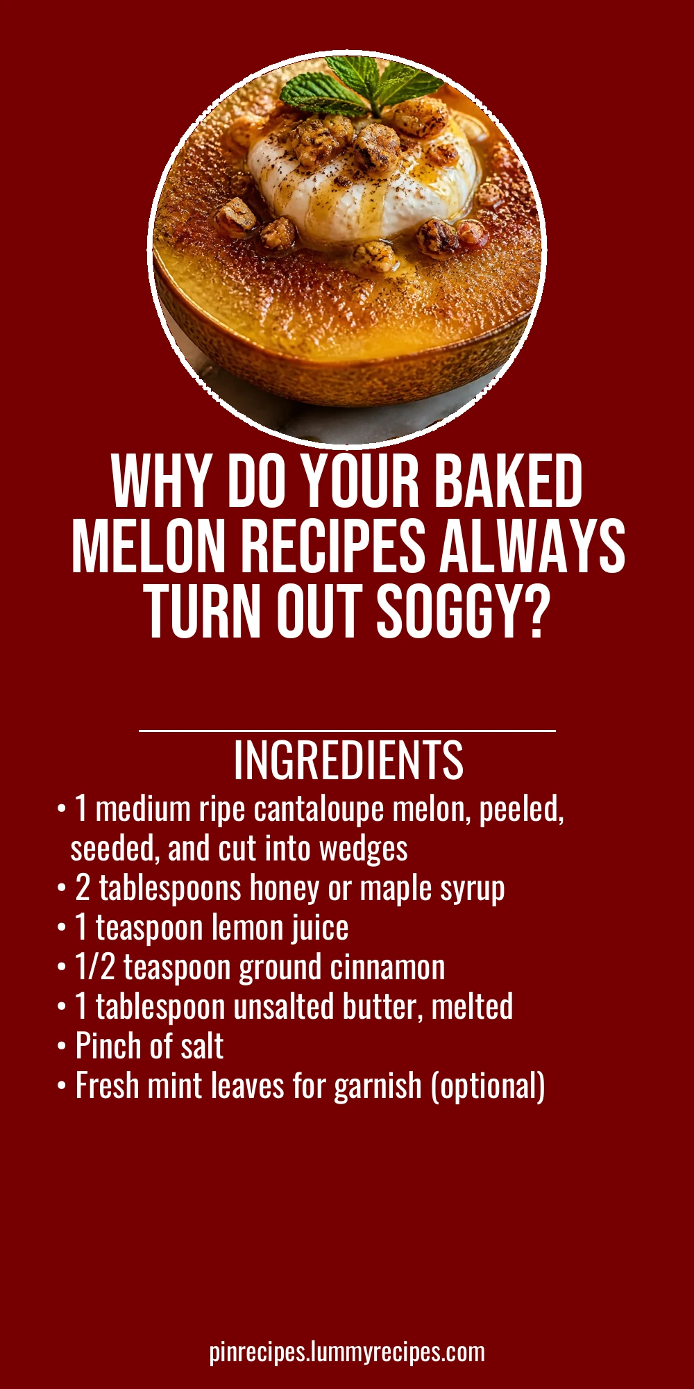 Why Do Your Baked Melon Recipes Always Turn Out Soggy?
