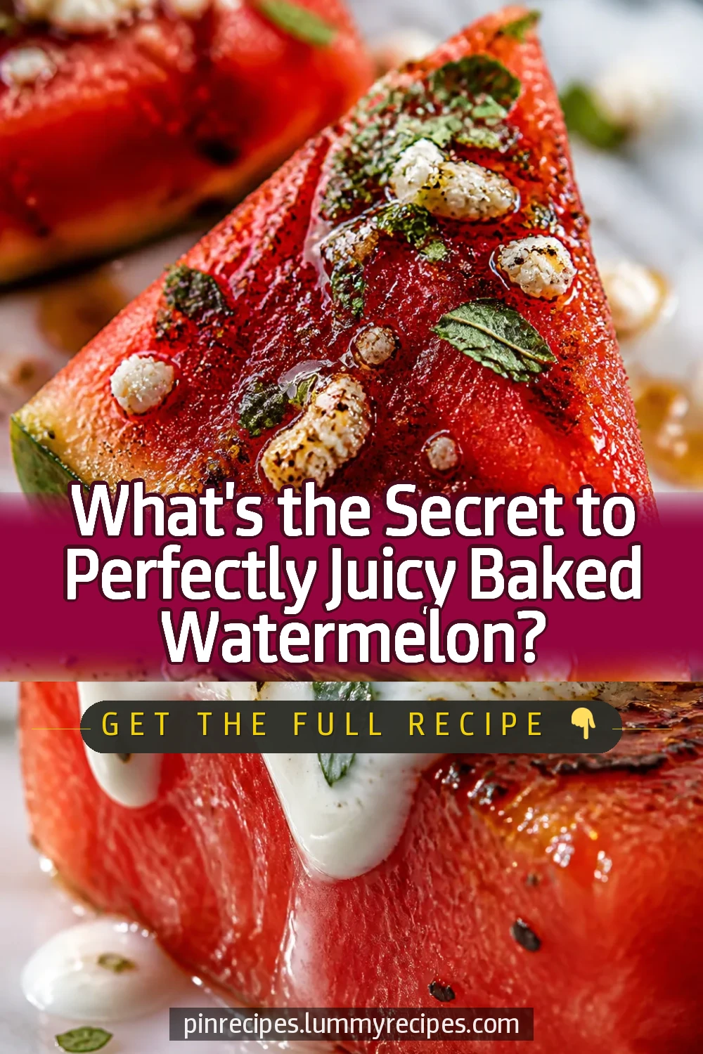 What's the Secret to Perfectly Juicy Baked Watermelon?