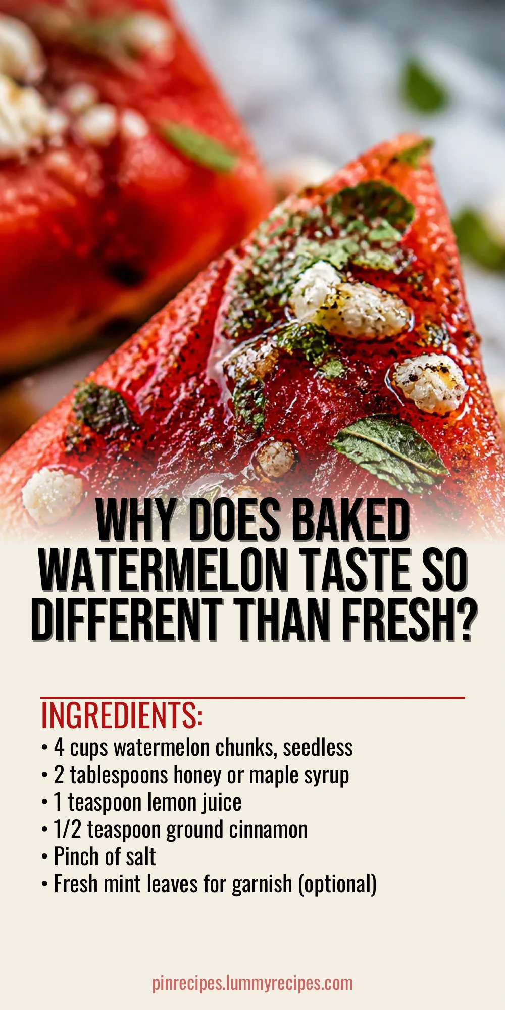 Why Does Baked Watermelon Taste So Different Than Fresh?