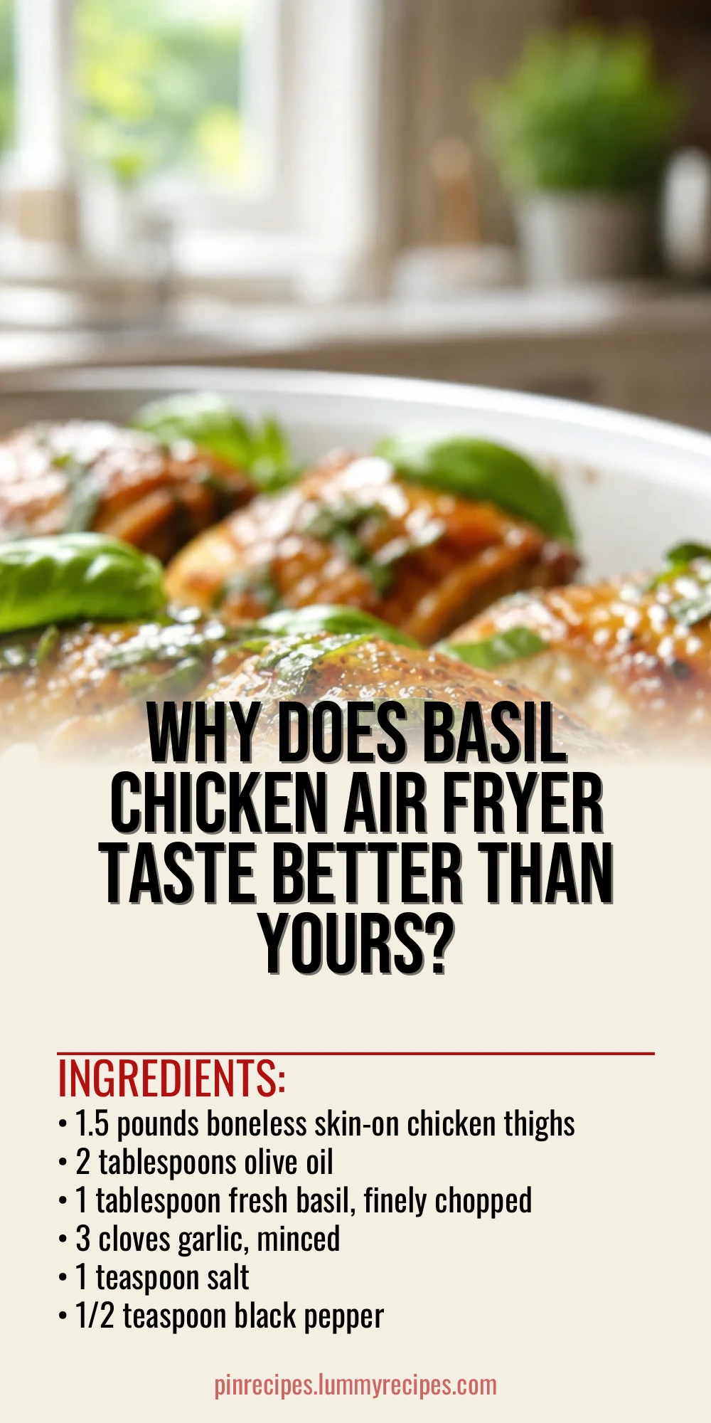 Why Does Basil Chicken Air Fryer Taste Better Than Yours?