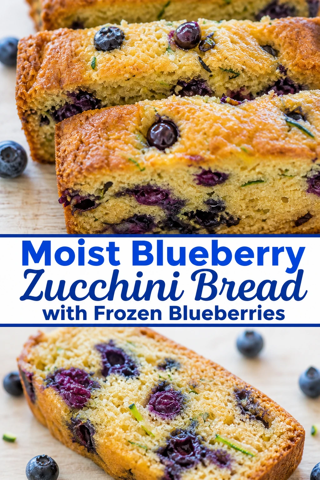 Moist Blueberry Zucchini Bread with Frozen Blueberries