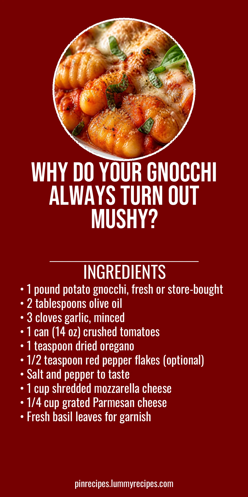 Why Do Your Gnocchi Always Turn Out Mushy?