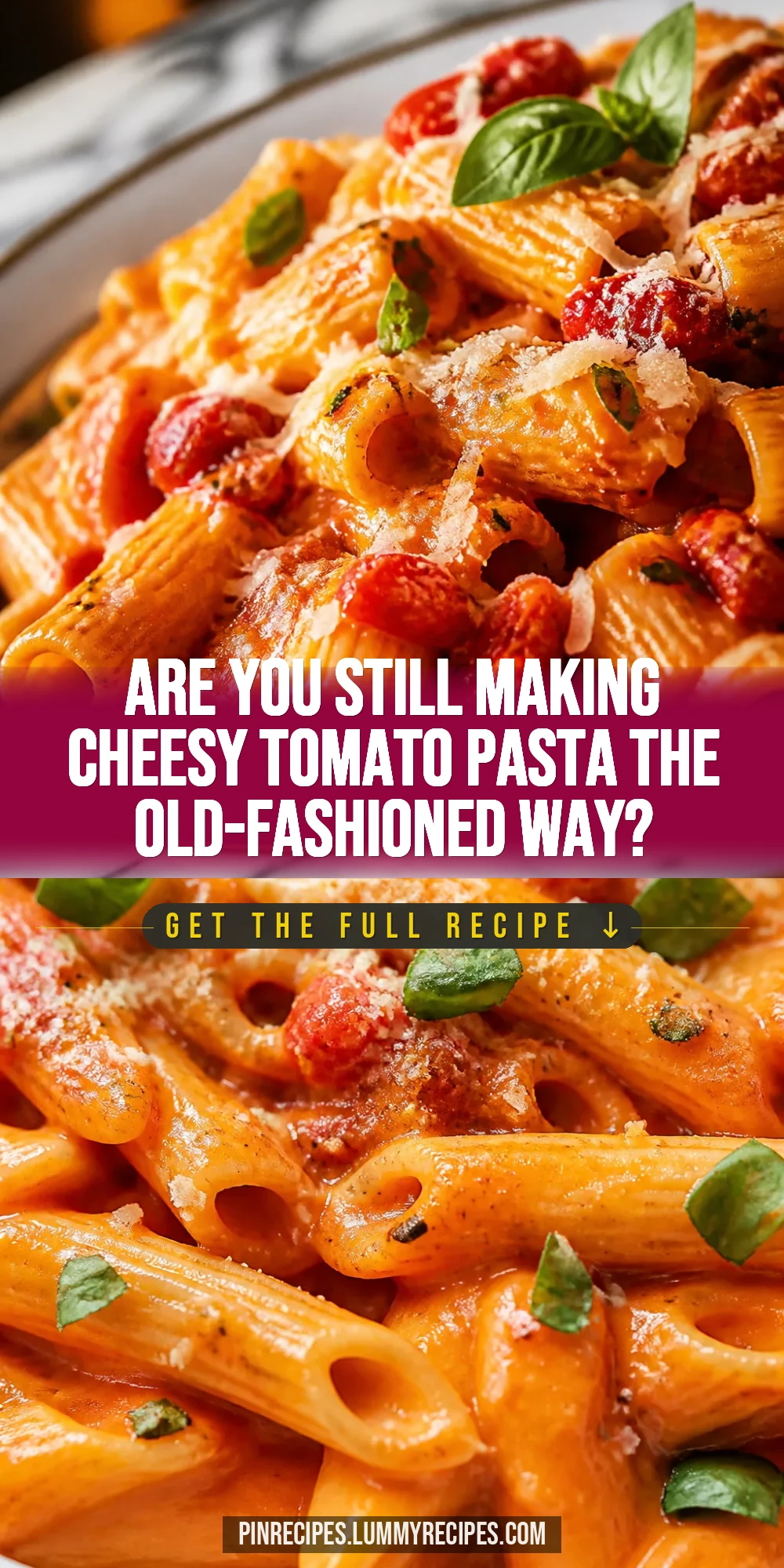Are You Still Making Cheesy Tomato Pasta the Old-Fashioned Way?