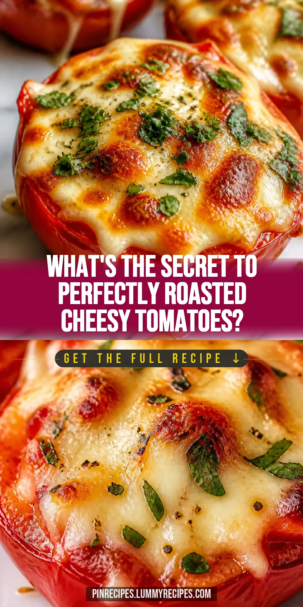 What's the Secret to Perfectly Roasted Cheesy Tomatoes?