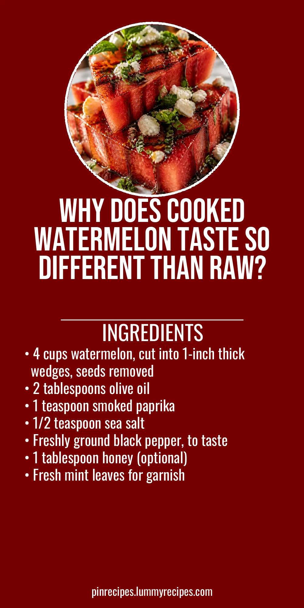 Why Does Cooked Watermelon Taste So Different Than Raw?