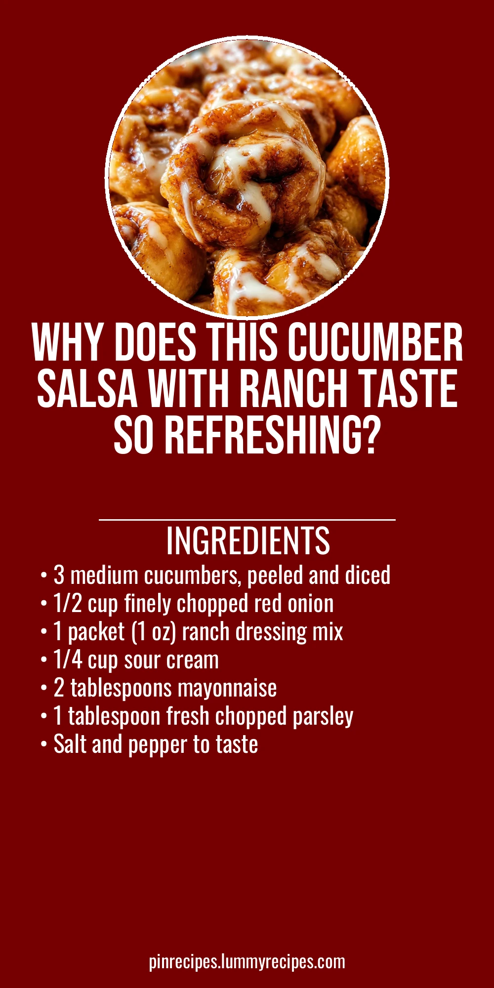 Why Does This Cucumber Salsa with Ranch Taste So Refreshing?