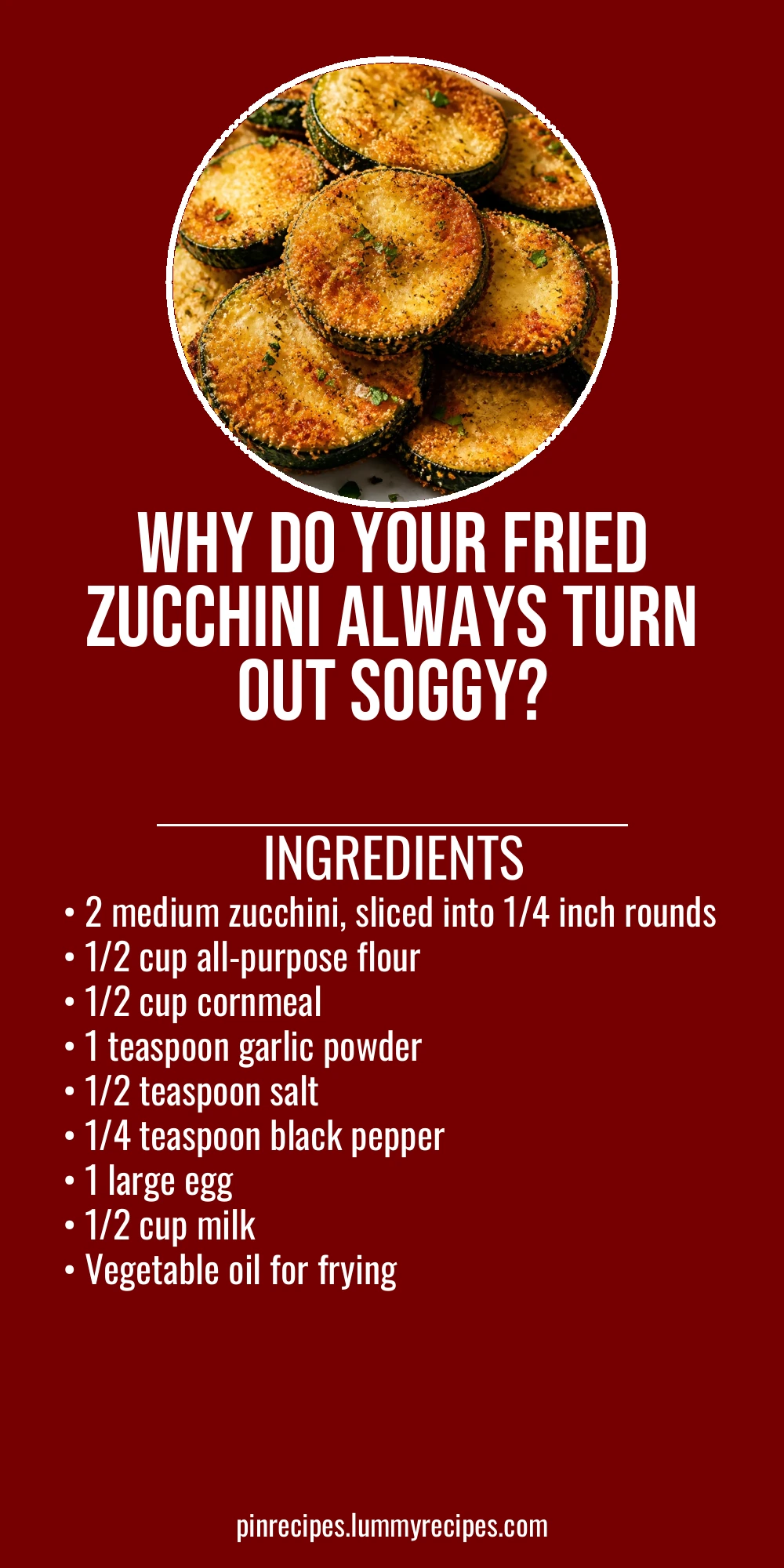 Why Do Your Fried Zucchini Always Turn Out Soggy?