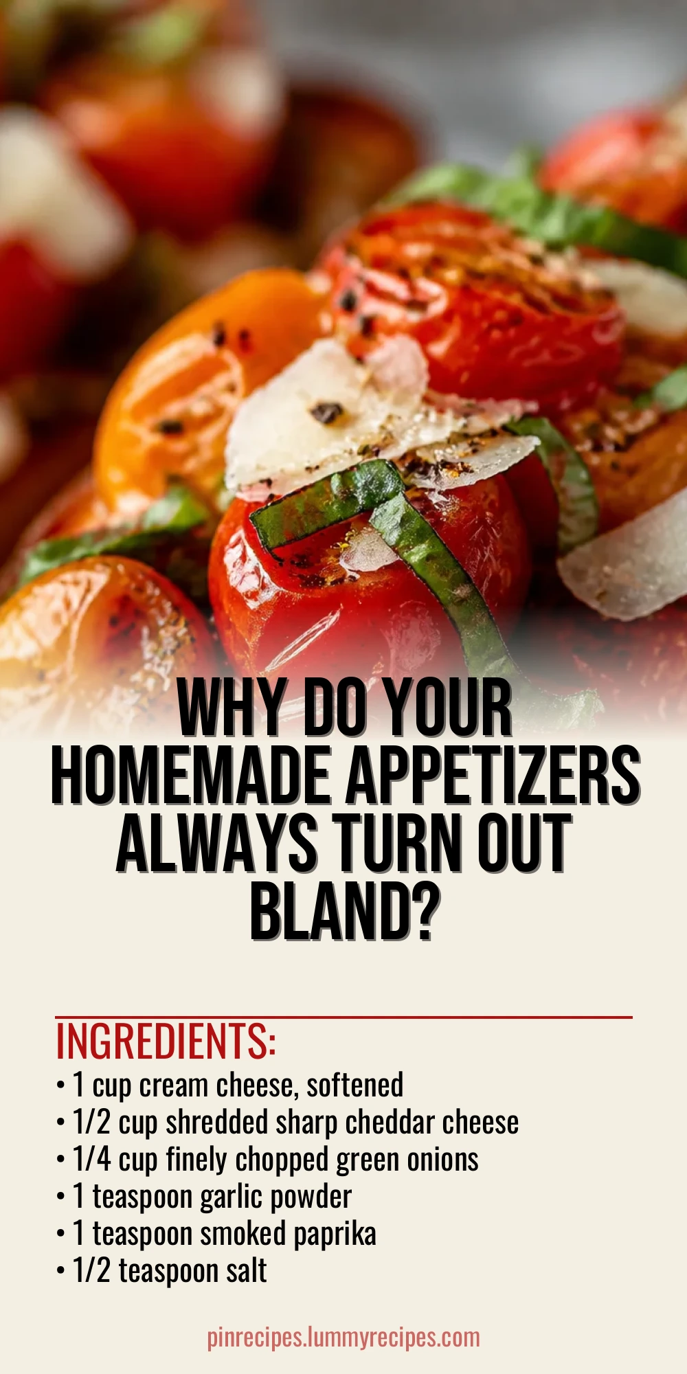 Why Do Your Homemade Appetizers Always Turn Out Bland?
