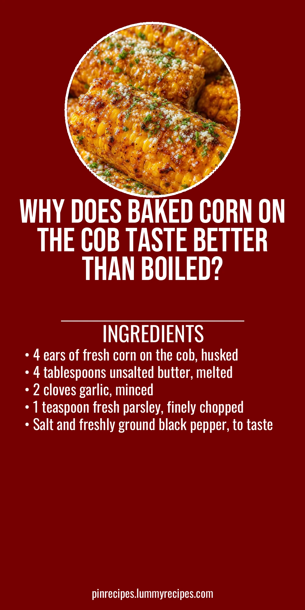 Why Does Baked Corn on the Cob Taste Better Than Boiled?