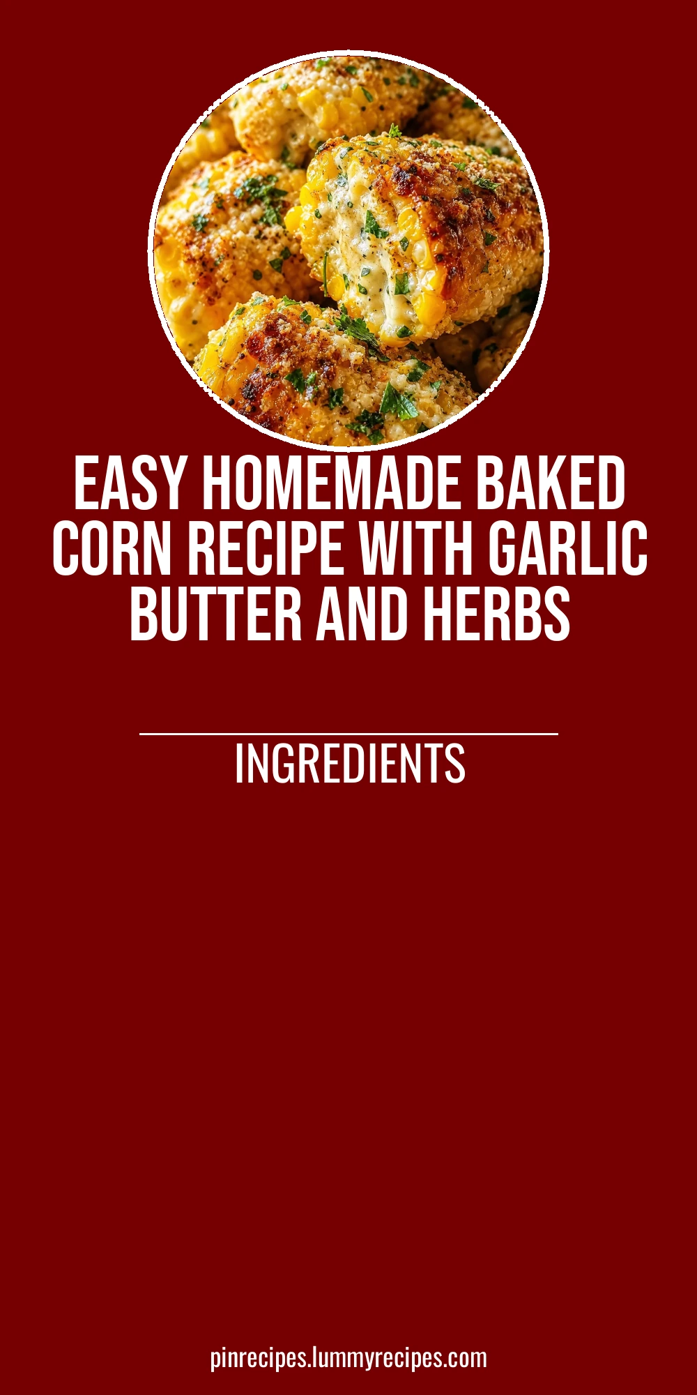 Easy Homemade Baked Corn Recipe with Garlic Butter and Herbs