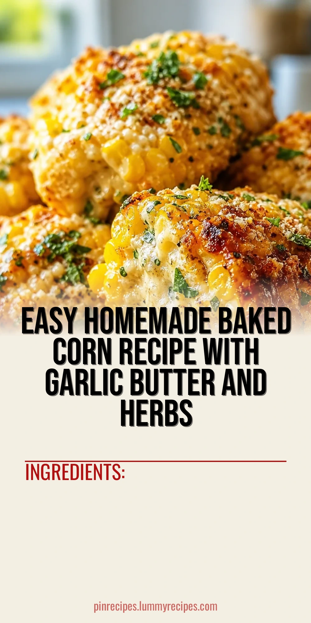 Easy Homemade Baked Corn Recipe with Garlic Butter and Herbs