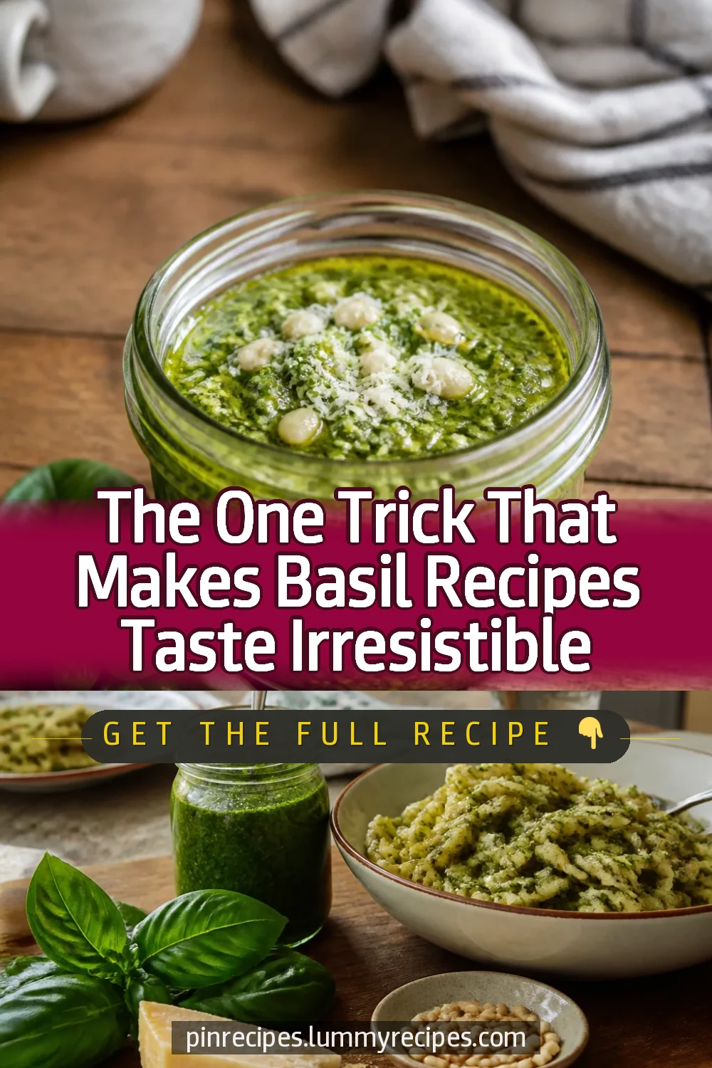 The One Trick That Makes Basil Recipes Taste Irresistible