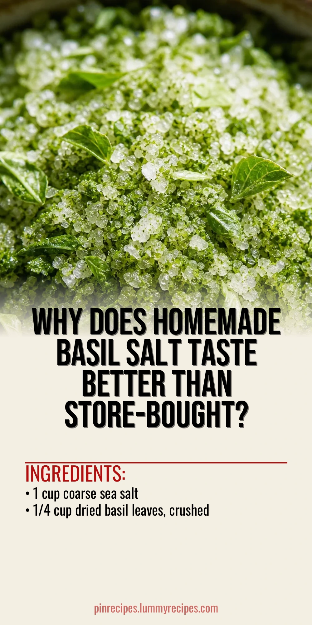 Why Does Homemade Basil Salt Taste Better Than Store-Bought?