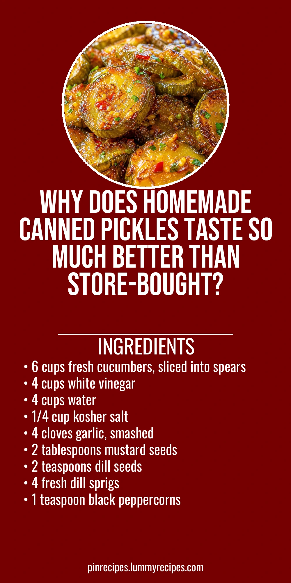 Why Does Homemade Canned Pickles Taste So Much Better Than Store-Bought?