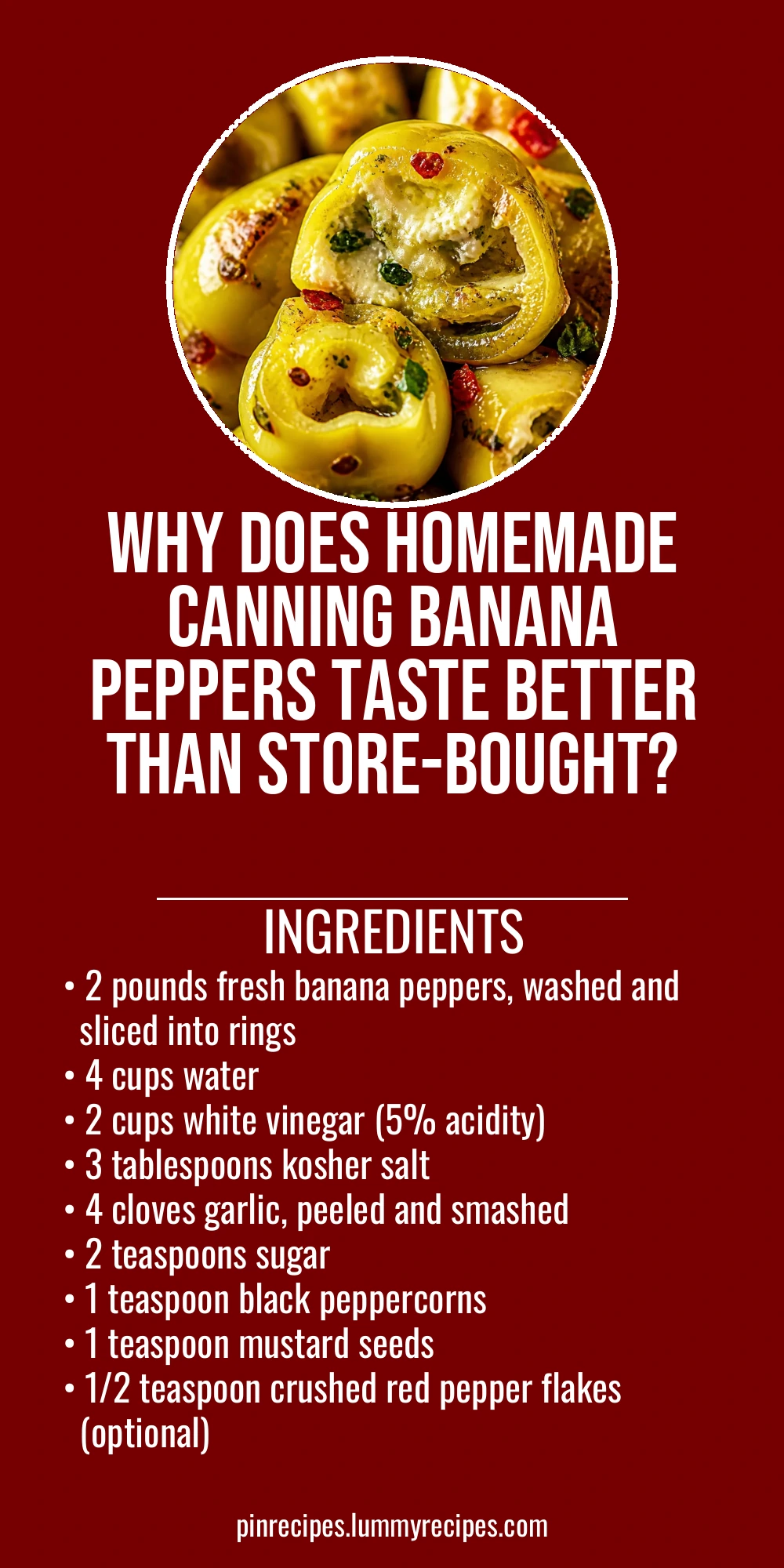 Why Does Homemade Canning Banana Peppers Taste Better Than Store-Bought?