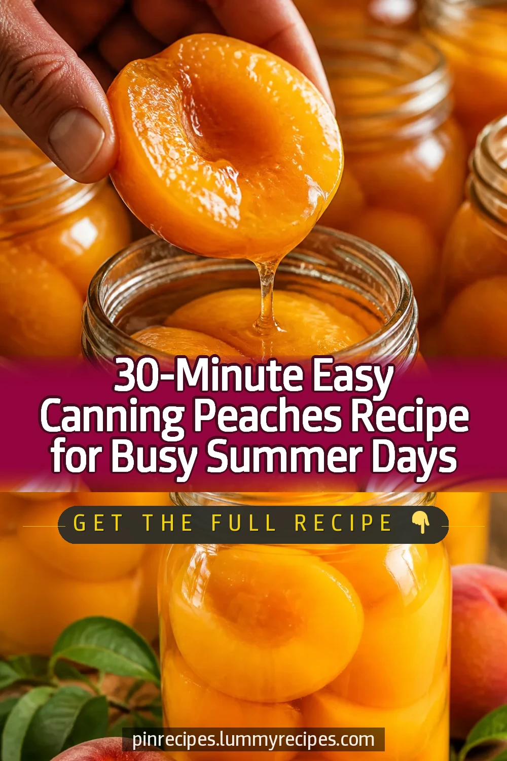 30-Minute Easy Canning Peaches Recipe for Busy Summer Days