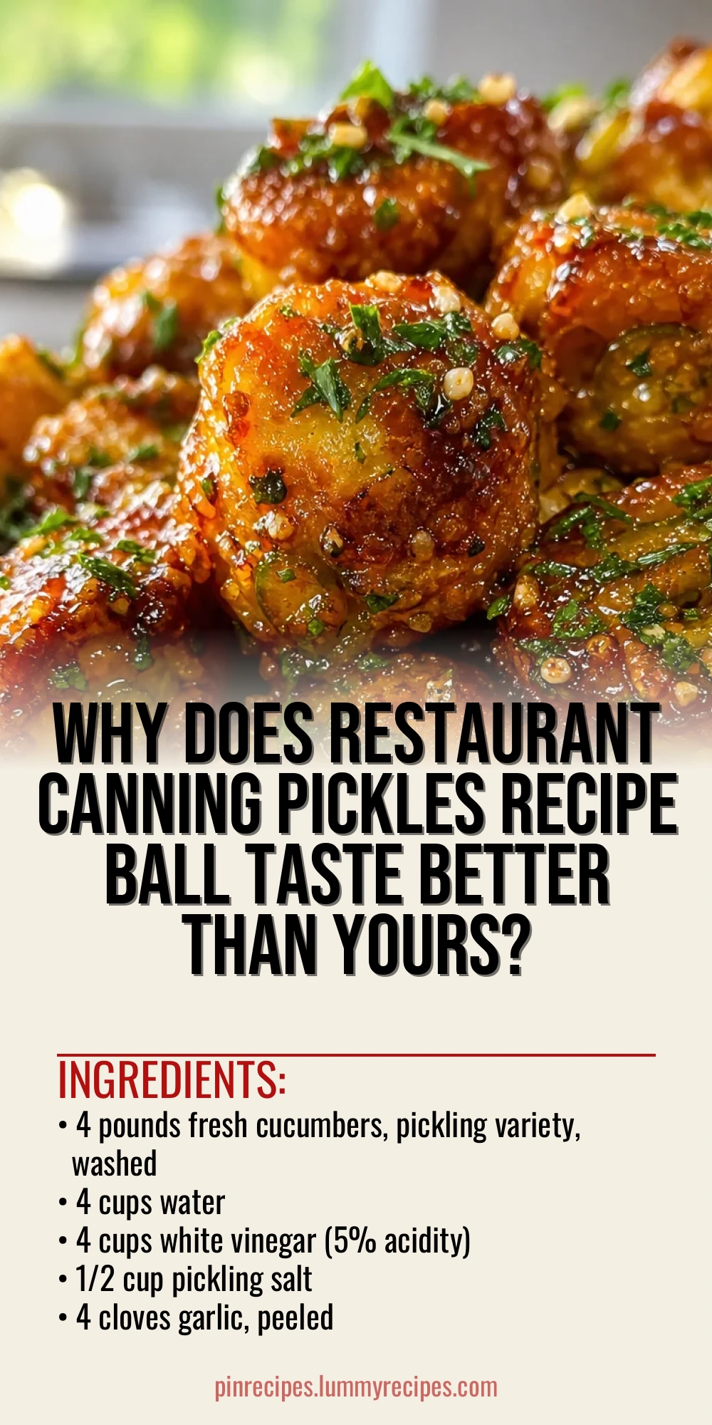 Why Does Restaurant Canning Pickles Recipe Ball Taste Better Than Yours?