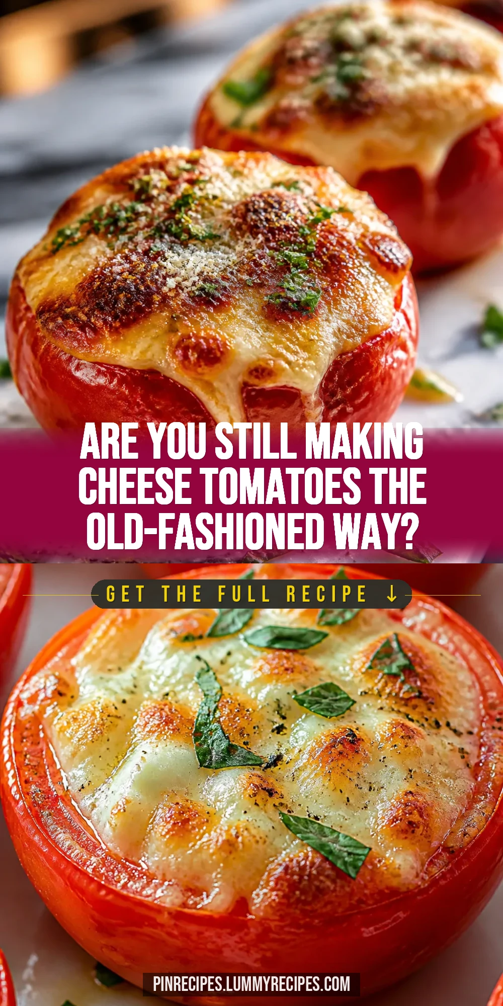 Are You Still Making Cheese Tomatoes the Old-Fashioned Way?