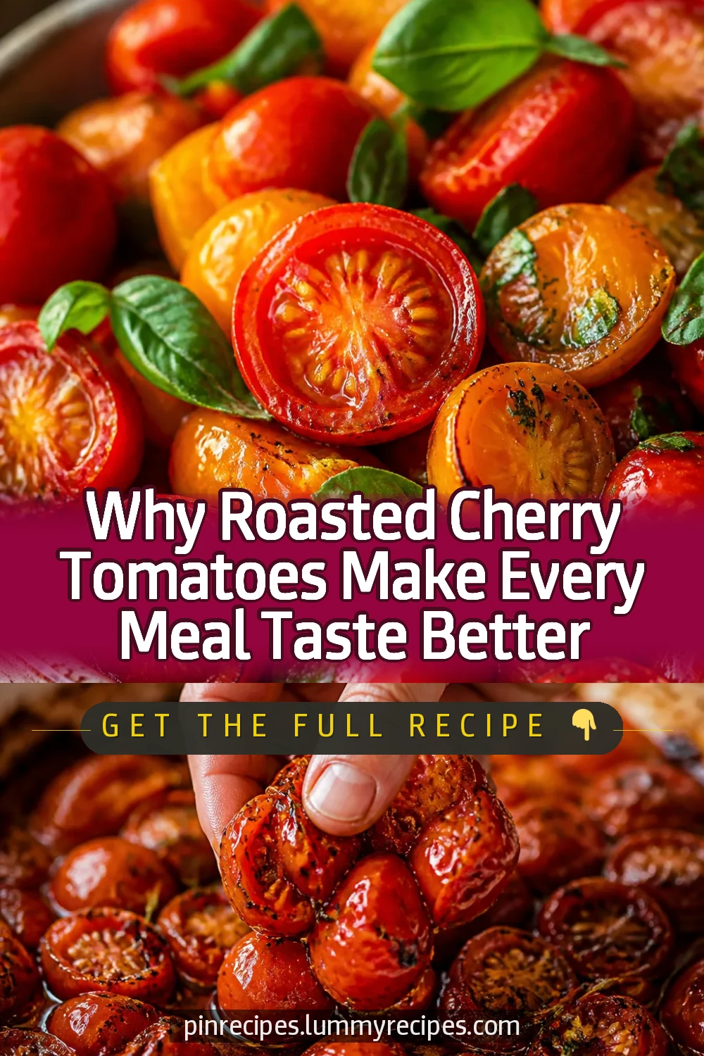Why Roasted Cherry Tomatoes Make Every Meal Taste Better