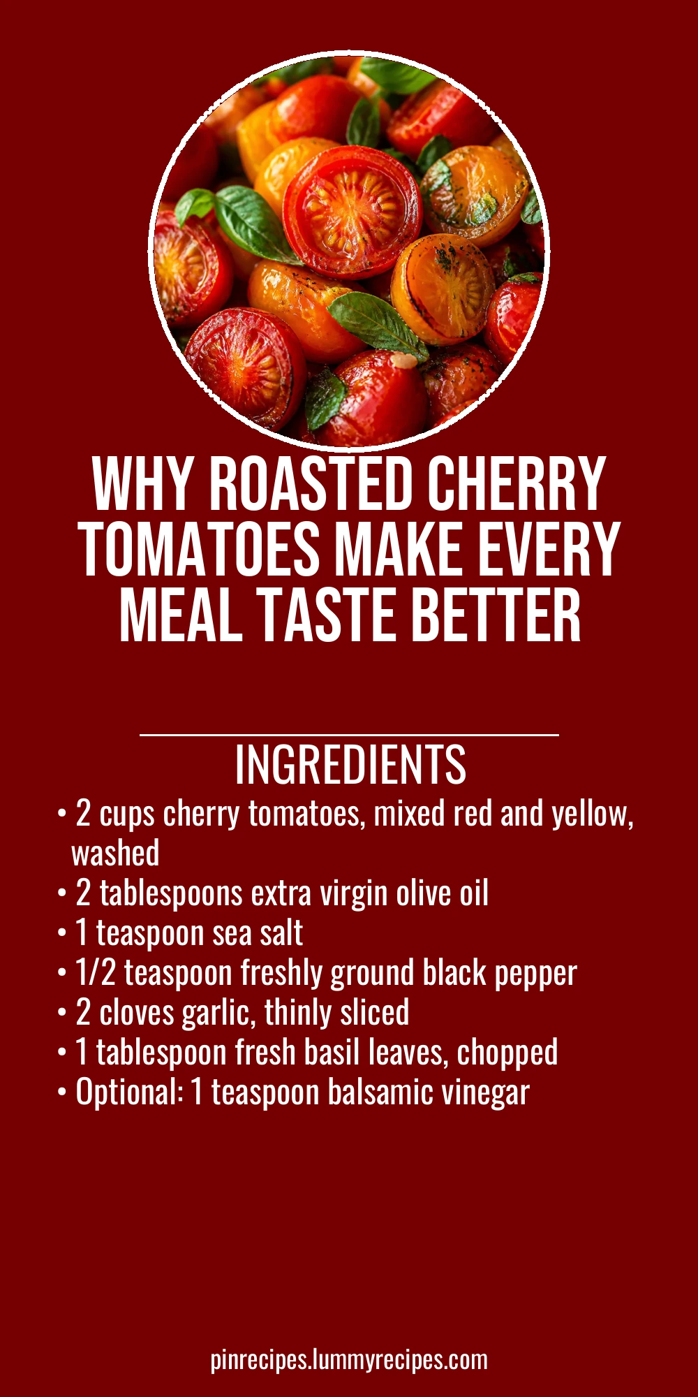 Why Roasted Cherry Tomatoes Make Every Meal Taste Better