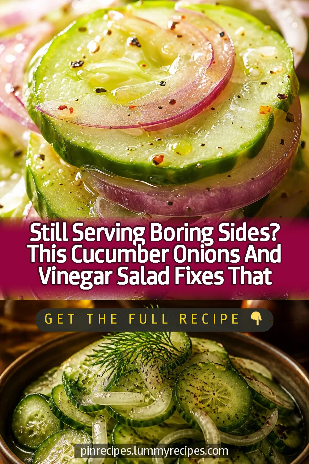 Still Serving Boring Sides? This Cucumber Onions And Vinegar Salad Fixes That