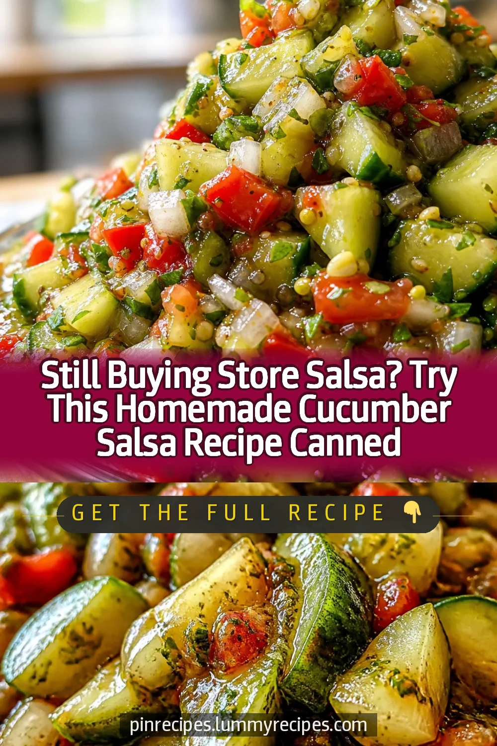 Still Buying Store Salsa? Try This Homemade Cucumber Salsa Recipe Canned