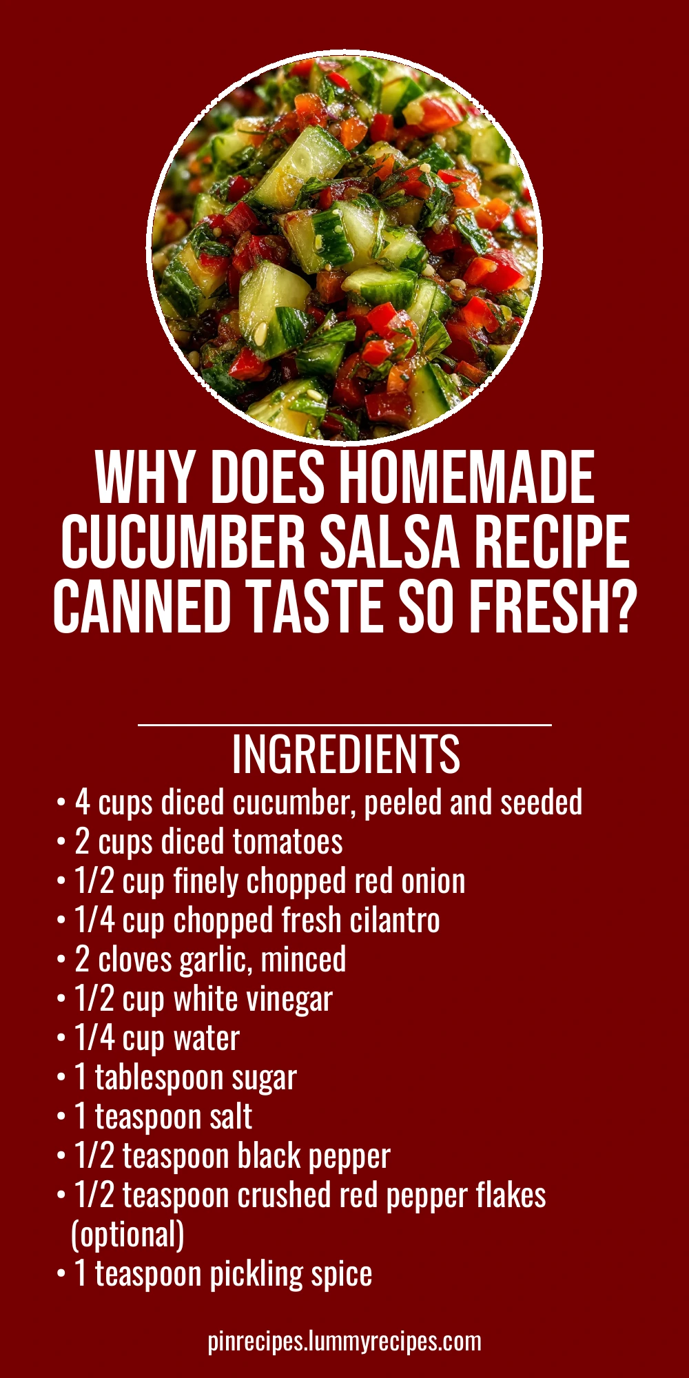 Why Does Homemade Cucumber Salsa Recipe Canned Taste So Fresh?