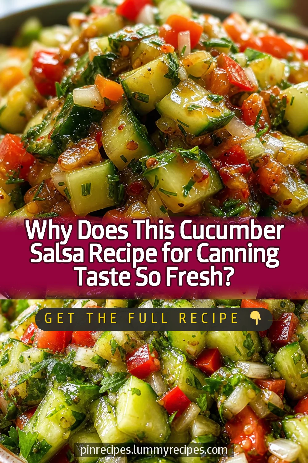 Why Does This Cucumber Salsa Recipe for Canning Taste So Fresh?