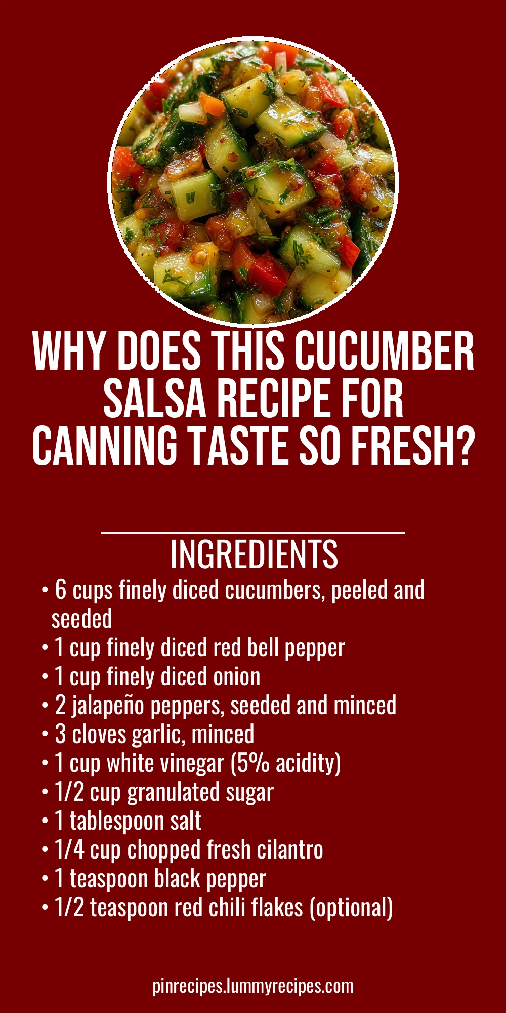 Why Does This Cucumber Salsa Recipe for Canning Taste So Fresh?