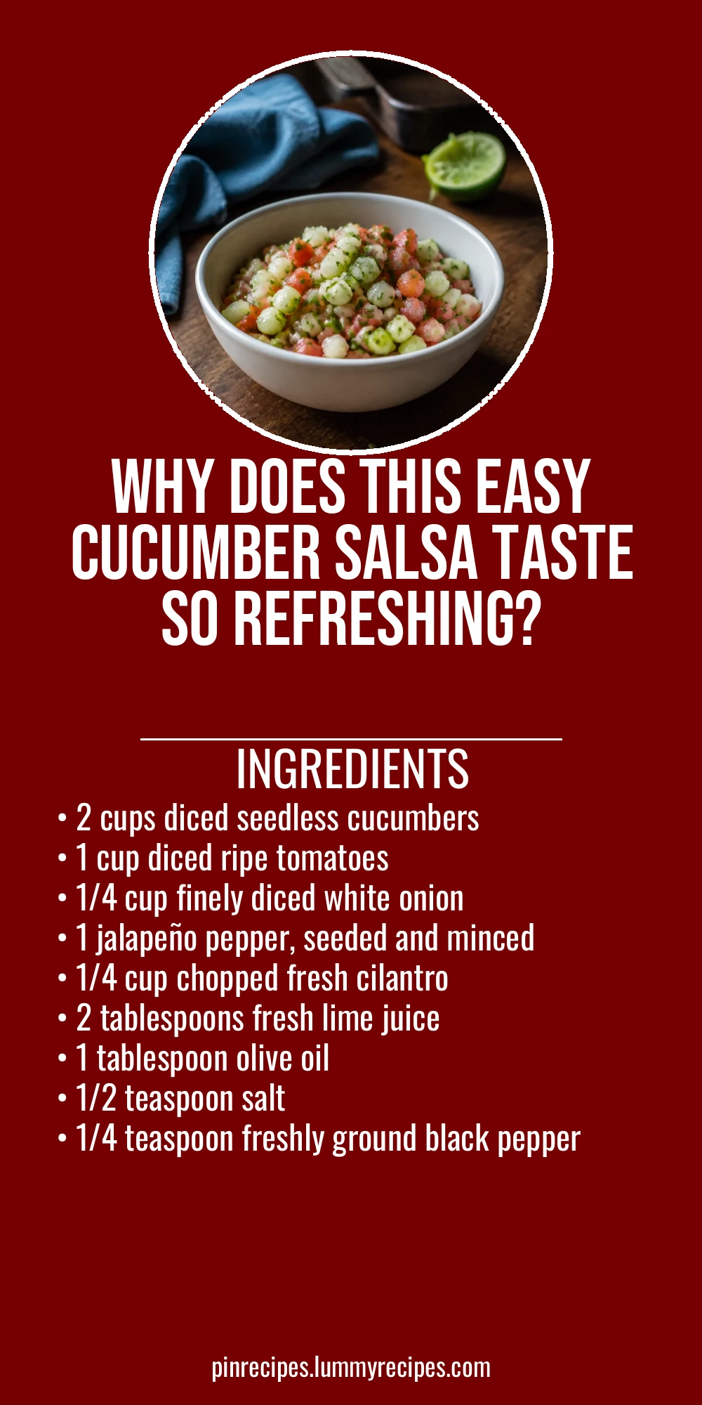 Why Does This Easy Cucumber Salsa Taste So Refreshing?