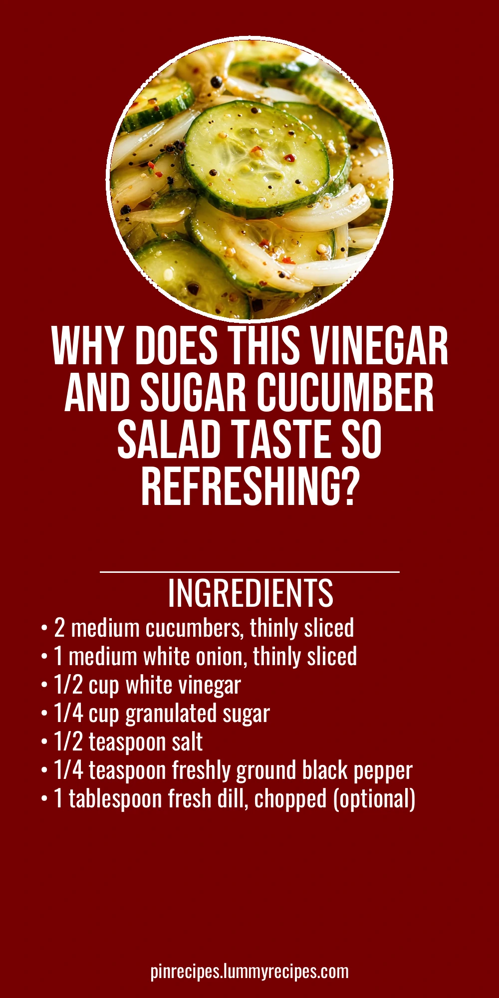 Why Does This Vinegar and Sugar Cucumber Salad Taste So Refreshing?