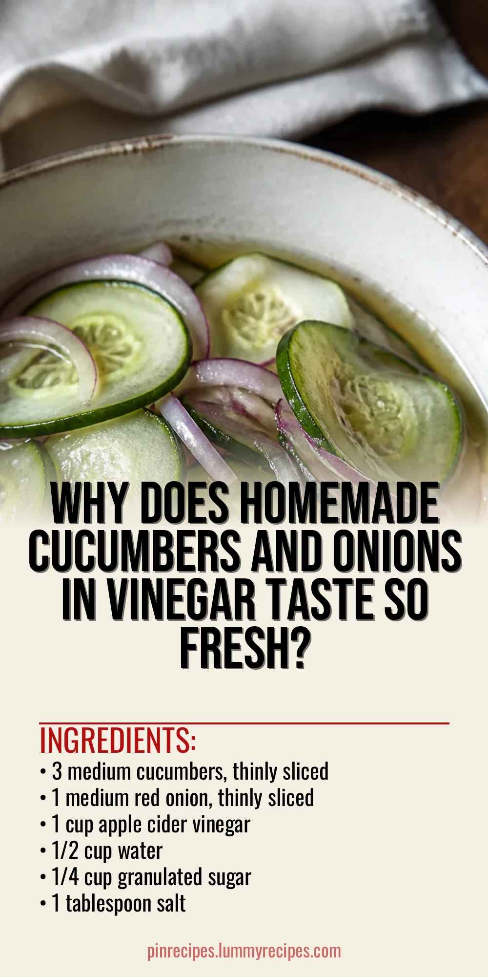 Why Does Homemade Cucumbers and Onions in Vinegar Taste So Fresh?