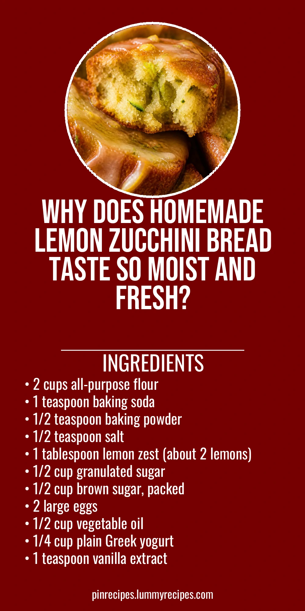 Why Does Homemade Lemon Zucchini Bread Taste So Moist and Fresh?